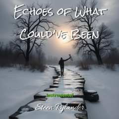Echoes of What Could've Been (Instrumental)