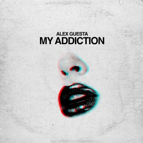 Alex Guesta - My Addiction (Extended Mix)