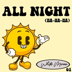 All Night (na-na-na) [Radio-Edit]
