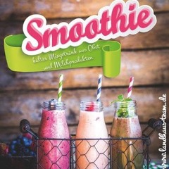 read Smoothie: kaltes Mixgetränk aus Obst und Milchprodukten