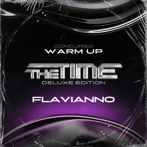 WARM UP THE TIME CONTEST - FLAVIANNO