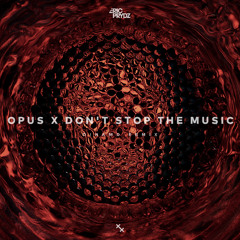 Opus X Don't Stop The Music (D!NAMO Remix) [FREE DOWNLOAD]