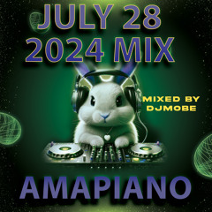 Amapiano Soul Mix 28 July 2024 - DjMobe
