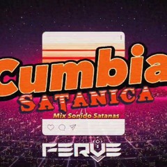 Cumbia Satánica-Dj Ferve (Mix Sonido Satanás)
