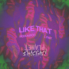 Peekaboo & LYNY - Like That (anudder planet flip)