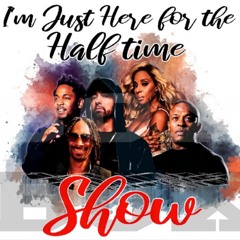 Dj Truth "I'm Just Here For The Halftime Show" Mix