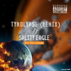 Tyro_Tyrolypse_(Remix)_Ft_Splity_Eagle_(Prod_By_Tyro_&_Kmash).mp3