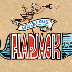 The Marvelous Misadventures Of Flapjack Theme