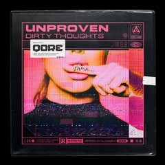 Unproven - Dirty Thoughts | Q-dance presents QORE