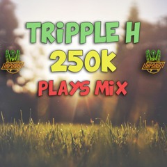 250k Plays Mix