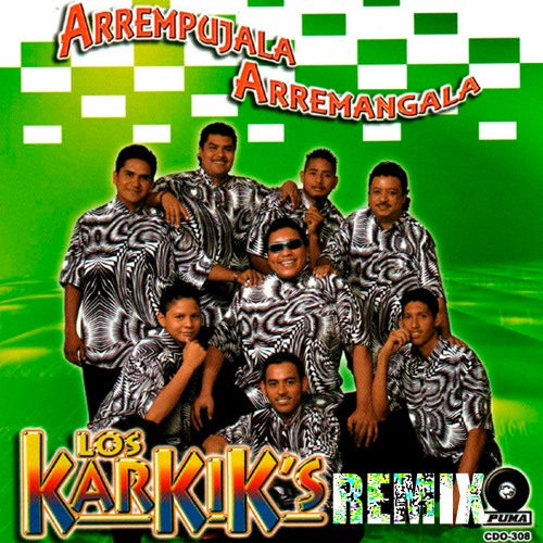 Los KarKiK´S - Arrempujala (PharaohSKone REMIX).wav