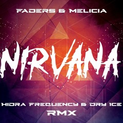 Faders & Melicia - Nirvana (Hidra Frequency & Dry Ice Rmx)¡FREE DOWNLOAD!