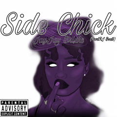 JayJay Brixks - "Side Chick" (Prod.Rj Beats) Official Audio