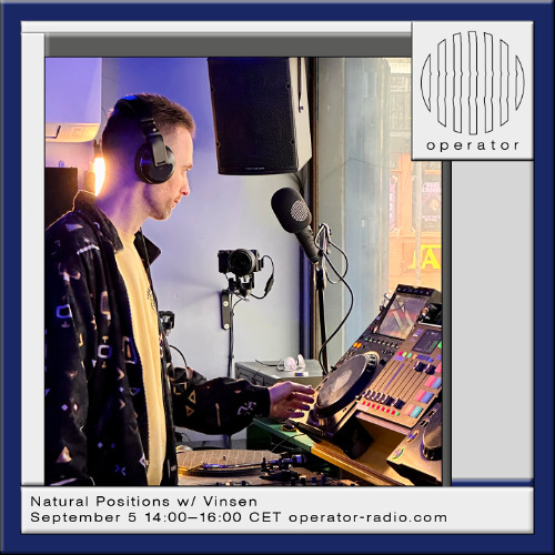 Natural Positions w/ Vinsen - 5th September 2025