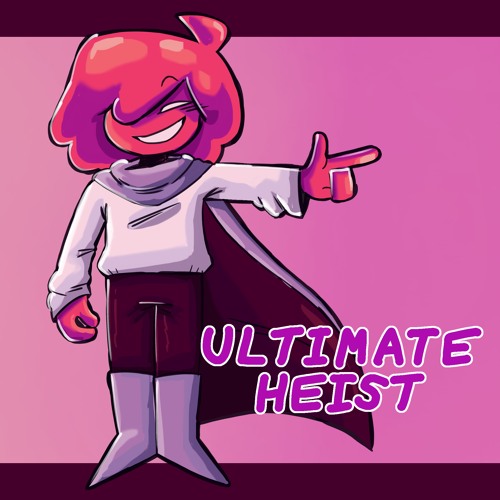 ULTIMATE HEIST {V-Mixed}