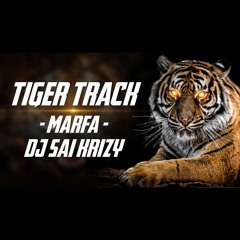 Hyderabadi Marfa - Tiger Track - Remix By Dj Sai Krizy