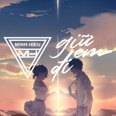 MIXTAPE | VIỆT MIX - GIỮ EM ĐI - MINH HIẾU MIX