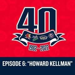 Louisville Bats: Franchise at Forty Episode 6 - Howard Kellman