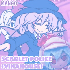 Scarlet Police (Vinahouse) ULTRA ver.