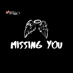 MISSING YOU (R.I.P MIX)