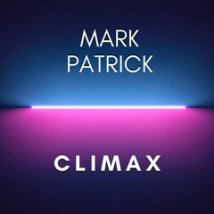 Mark Patrick - Climax (Original Mix)