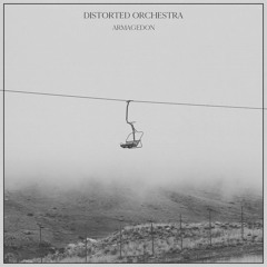 Distorted Orchestra - Armagedon [FREE DL]