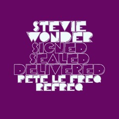 SW - Signed Sealed Delivered (Pete Le Freq Refreq)