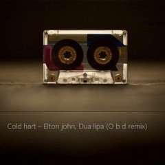 Cold heart - Elton Jonh, Dua lipa (Obd remix)