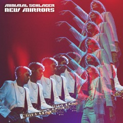 Minimal Schlager - New Mirrors