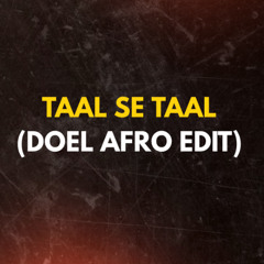 Taal se Taal (DOEL afro edit)