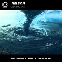 Nelson - Hurricane (OUT NOW)[ENSIS DISCOVERY]