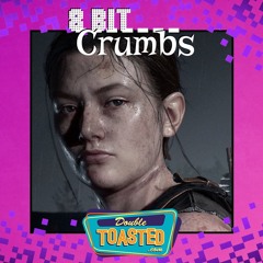 8 BIT CRUMBS - 07 - 02 - 2020
