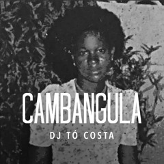 Dj Tó Costa - Cambangula (Instrumental)