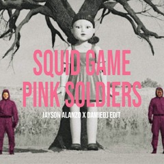 SQUID GAME - Pink Soldiers (Jayson Alanzo X DamieDJ Edit)