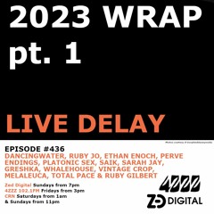 Live Delay - Ep 436 - 2023 Wrap Part 1