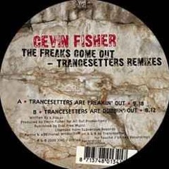 A. Cevin Fisher - The Freaks Come Out (Trancesetters Remix) [Subversive - 1998]