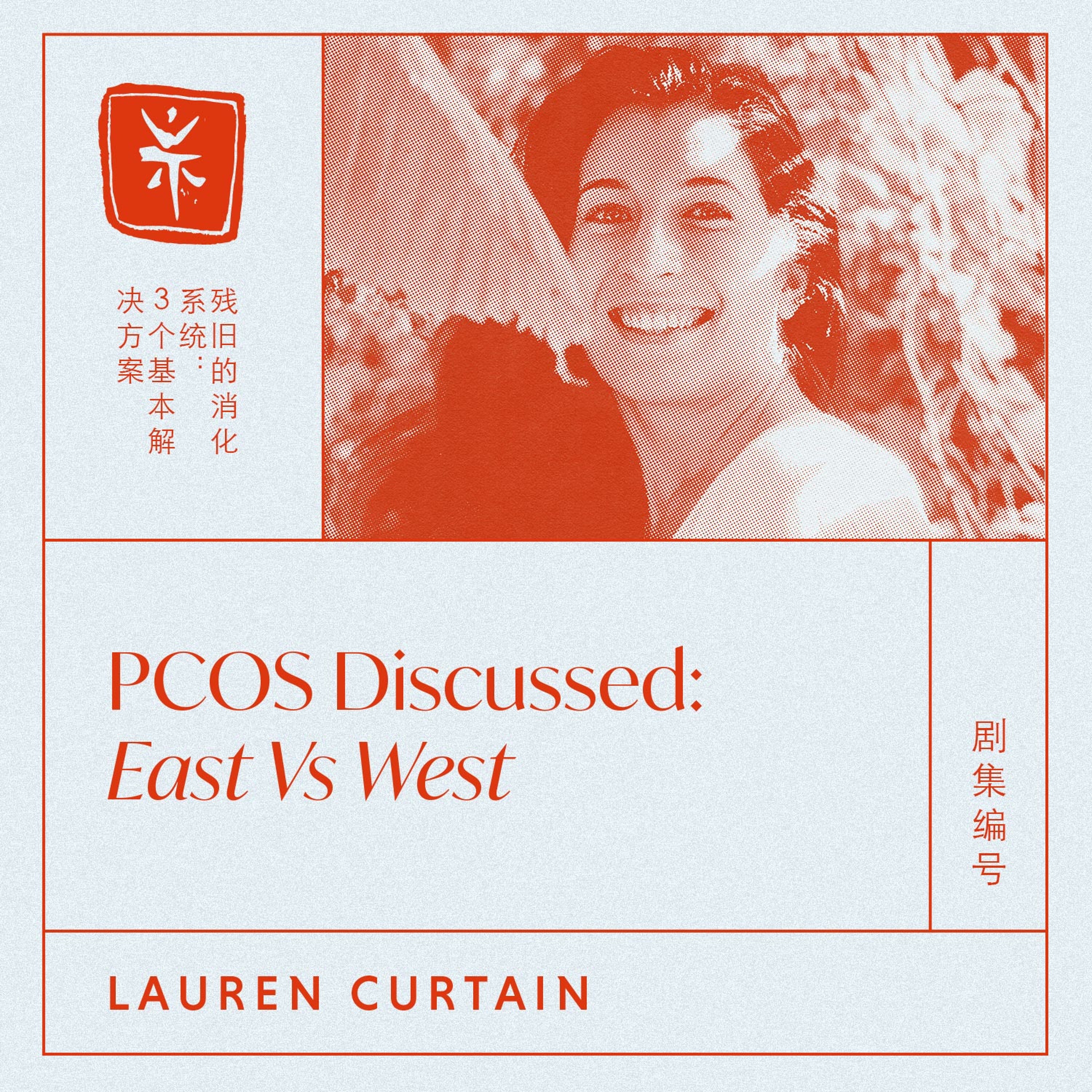 19: PCOS Discussed: East Vs West, with TCM Dr. Lauren Curtain episode artwork