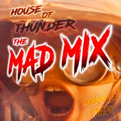House Of Thunder (Mad Mix)