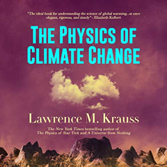 DOWNLOAD KINDLE ✉️ The Physics of Climate Change by  Lawrence M. Krauss,Lawrence M. K