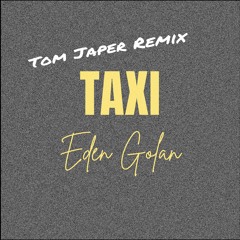 Taxi (Tom Japer Remix)