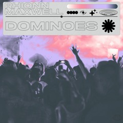 Rhionn Maxwell - Dominoes