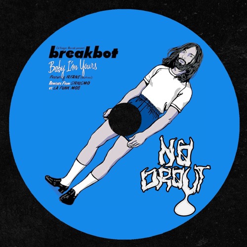 Stream Breakbot - Baby I'm Yours (No Drout Rehydration) [FREE