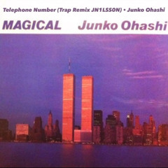 Telephone Number (Trap Remix JN1LSS0N) • Junko Ohashi
