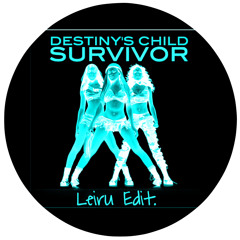 Destiny's Child - Survivor (Leiru Edit.)