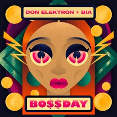 Don Elektron x BIA "Bo$$day"