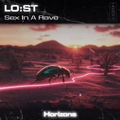 Premiere: LO:ST - Sex In A Rave