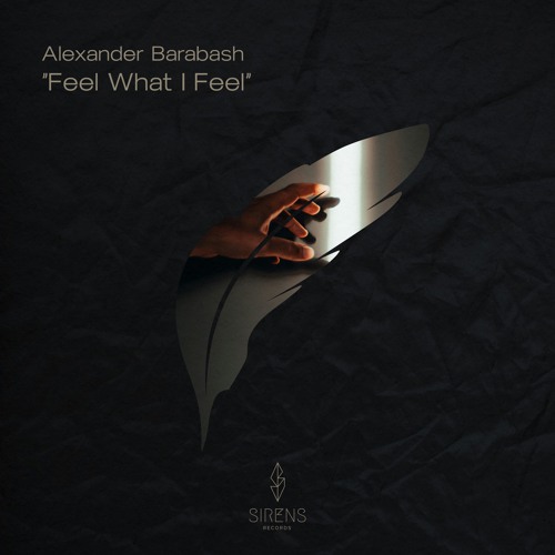 Alexander Barabash - Feel What I Feel (Original Mix)