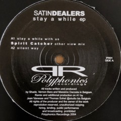 Satin Dealers - Stay A While Spirit Catcher Remix PR01