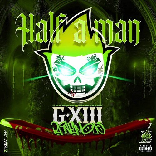 "Half a man" | G-XIII DA INFAMOUZ | ONE TAKE