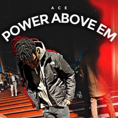 Power Above Em